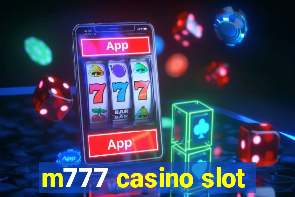 m777 casino slot