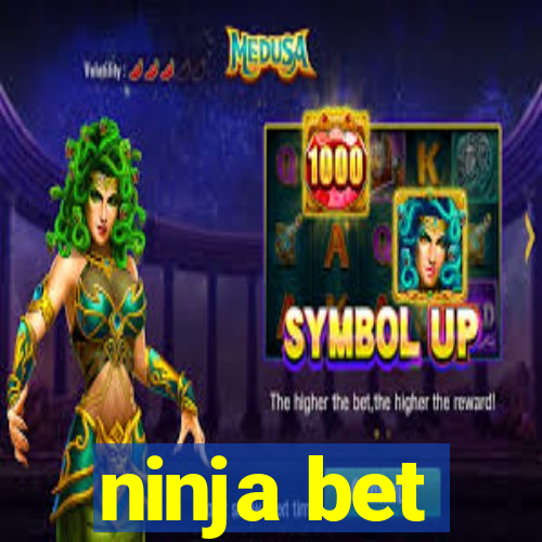 ninja bet