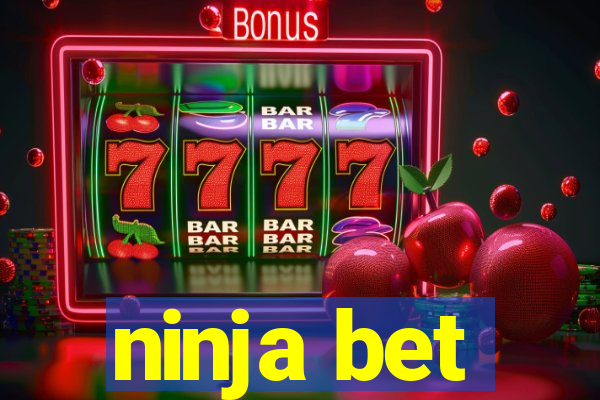 ninja bet