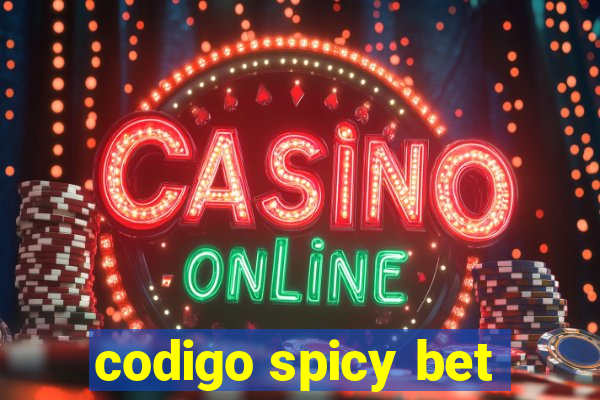 codigo spicy bet