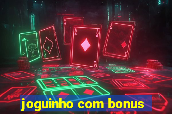 joguinho com bonus