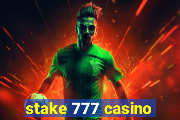 stake 777 casino