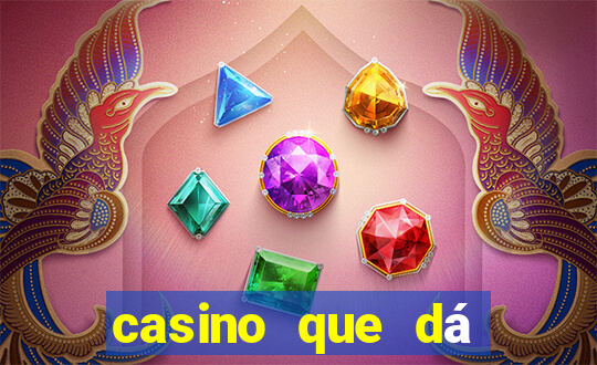 casino que dá b?nus no cadastro