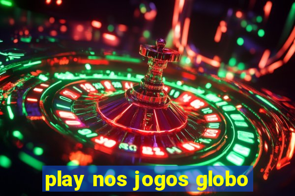 play nos jogos globo