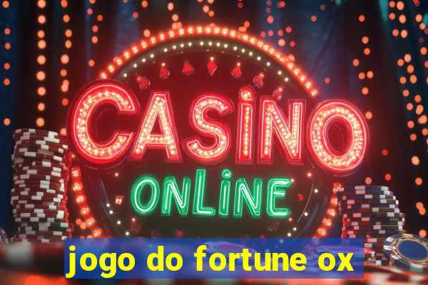 jogo do fortune ox