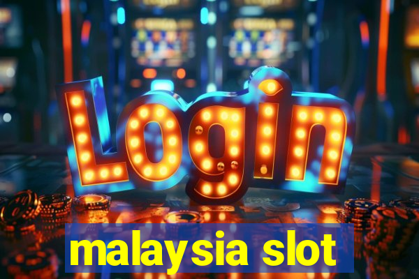 malaysia slot