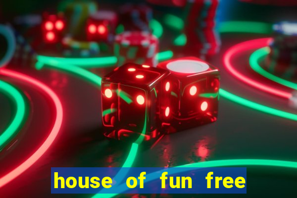 house of fun free coins bonus collector