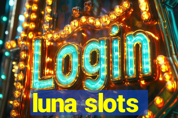 luna slots