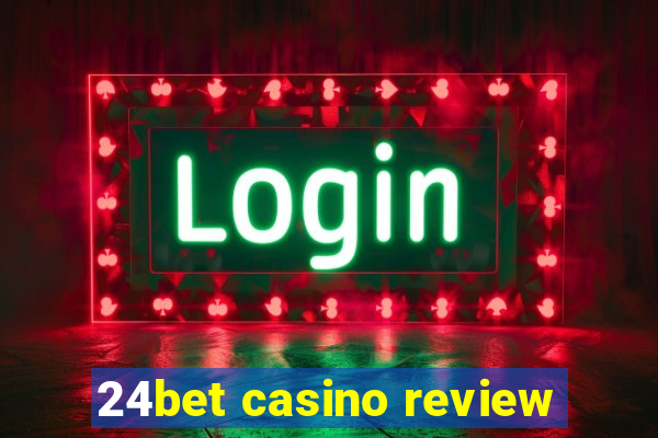 24bet casino review