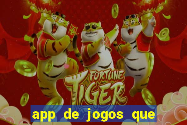 app de jogos que pagam dinheiro