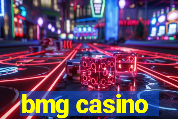 bmg casino