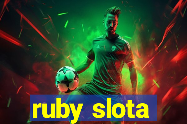 ruby slota