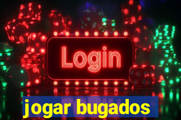 jogar bugados