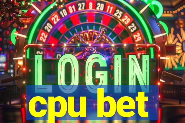 cpu bet