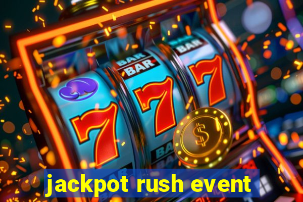 jackpot rush event