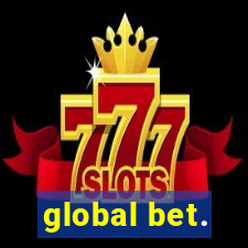 global bet.