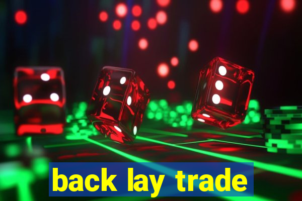 back lay trade