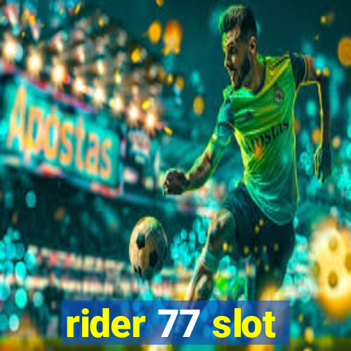 rider 77 slot