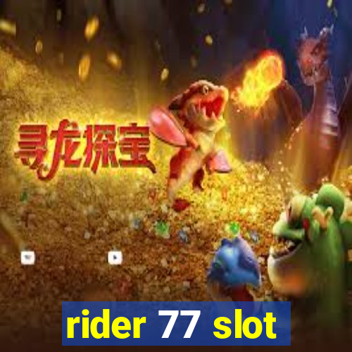 rider 77 slot