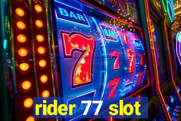 rider 77 slot