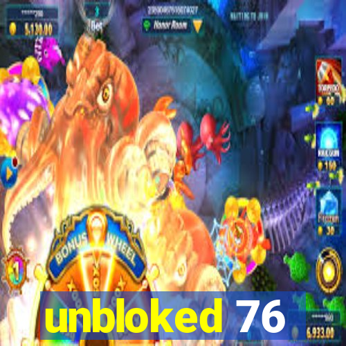 unbloked 76