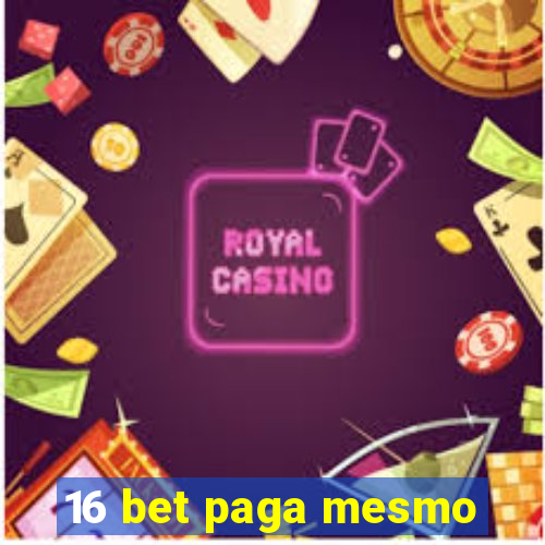 16 bet paga mesmo