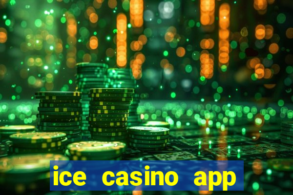 ice casino app download ios