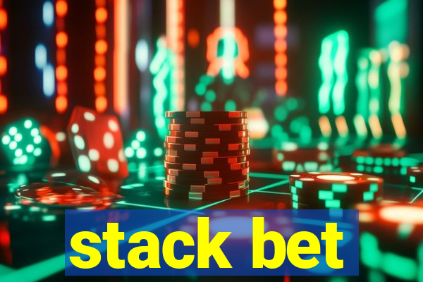 stack bet