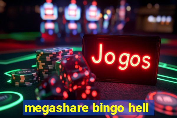 megashare bingo hell