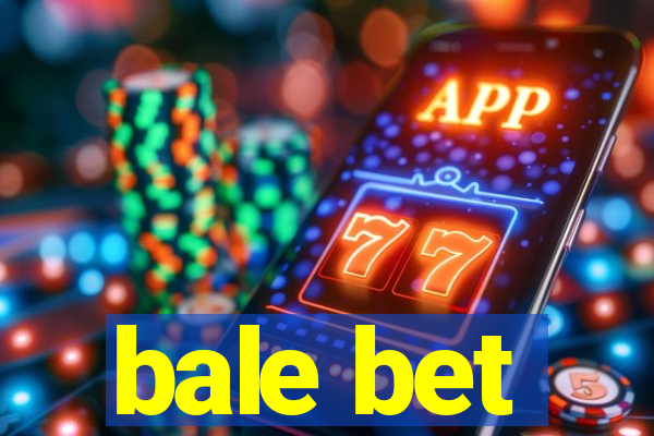 bale bet