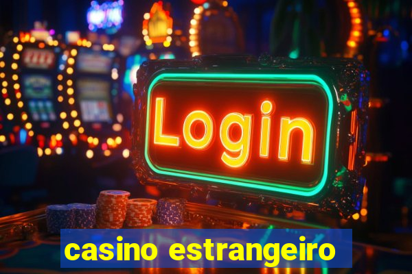 casino estrangeiro