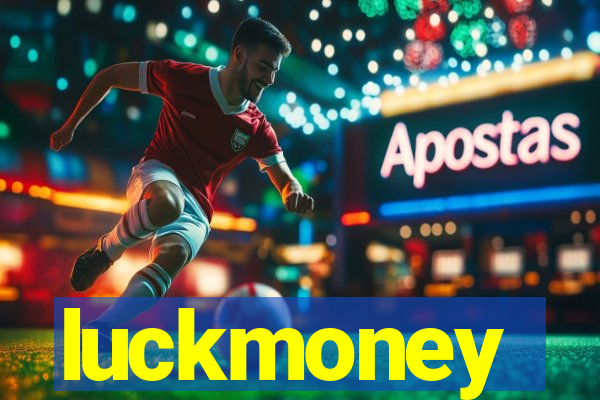 luckmoney