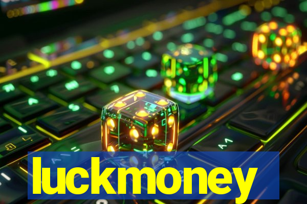 luckmoney