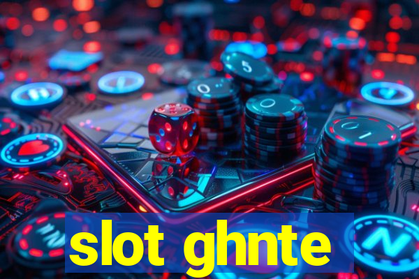 slot ghnte