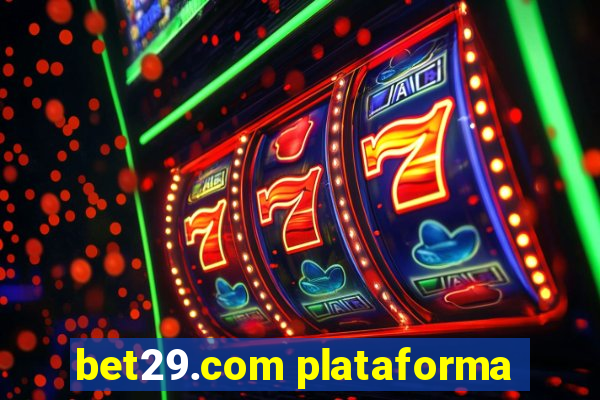 bet29.com plataforma