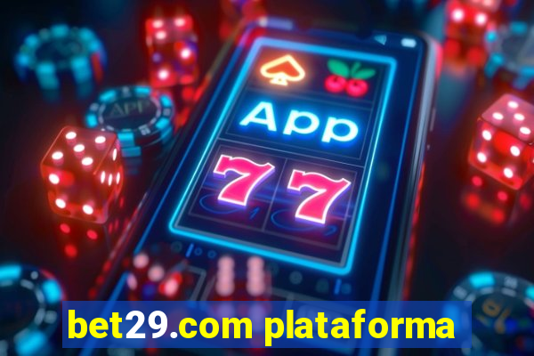 bet29.com plataforma