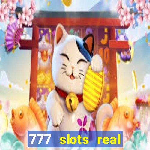 777 slots real money app