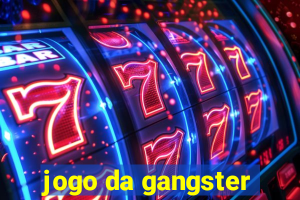 jogo da gangster