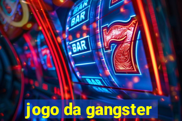 jogo da gangster