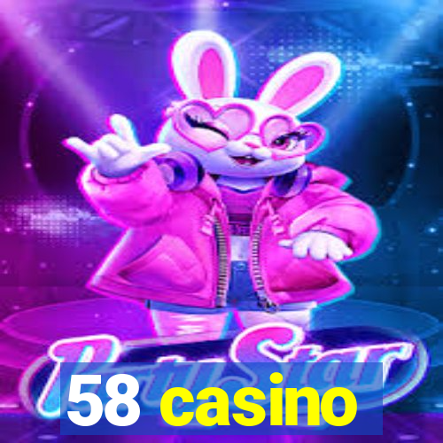 58 casino