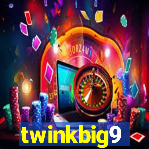 twinkbig9