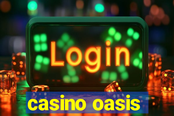 casino oasis