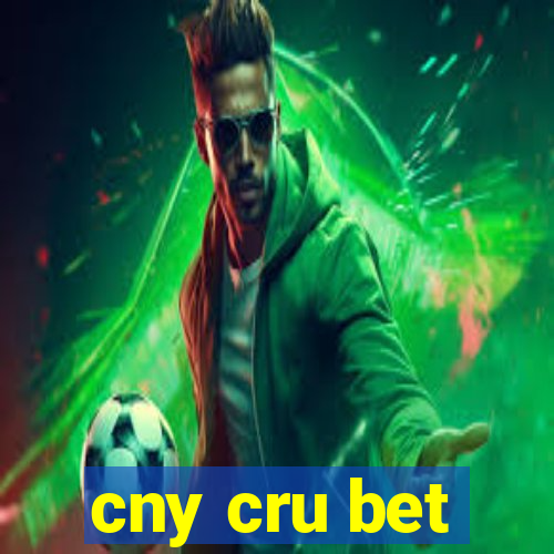 cny cru bet