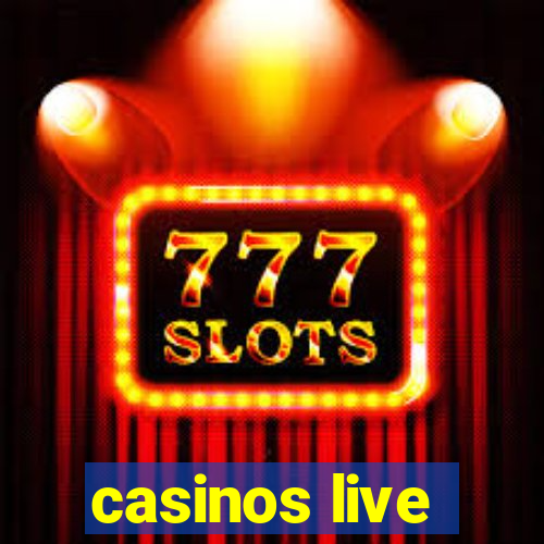 casinos live