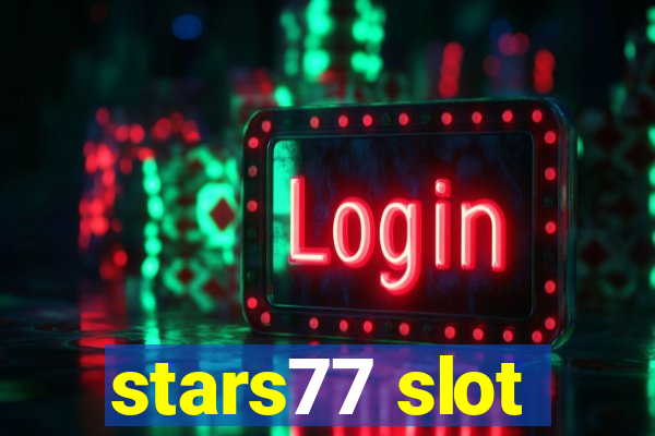 stars77 slot