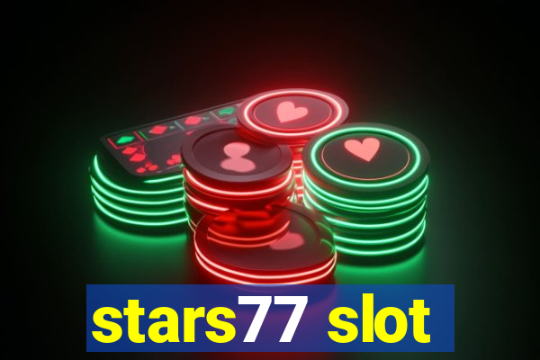 stars77 slot