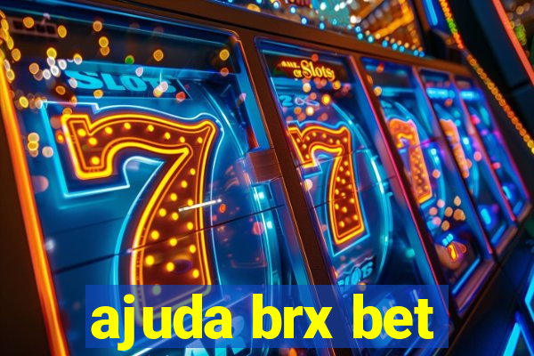 ajuda brx bet