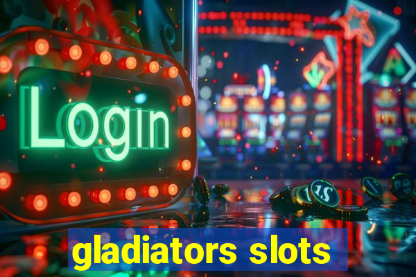 gladiators slots