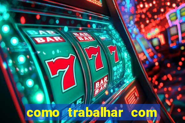 como trabalhar com jogos de aposta