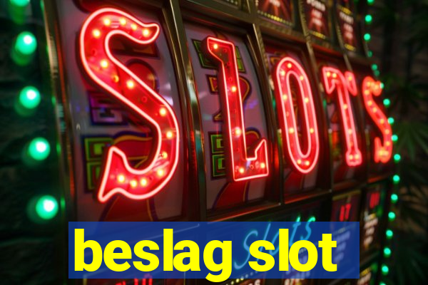 beslag slot